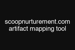 scoopnurturement.com artifact mapping tool